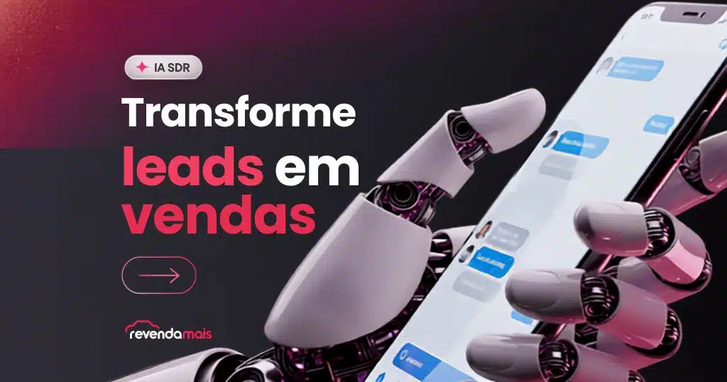 IA SDR Revenda Mais qualificacao de leads para loja de veiculos seminovos
